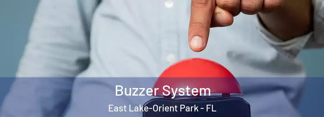 Buzzer System East Lake-Orient Park - FL