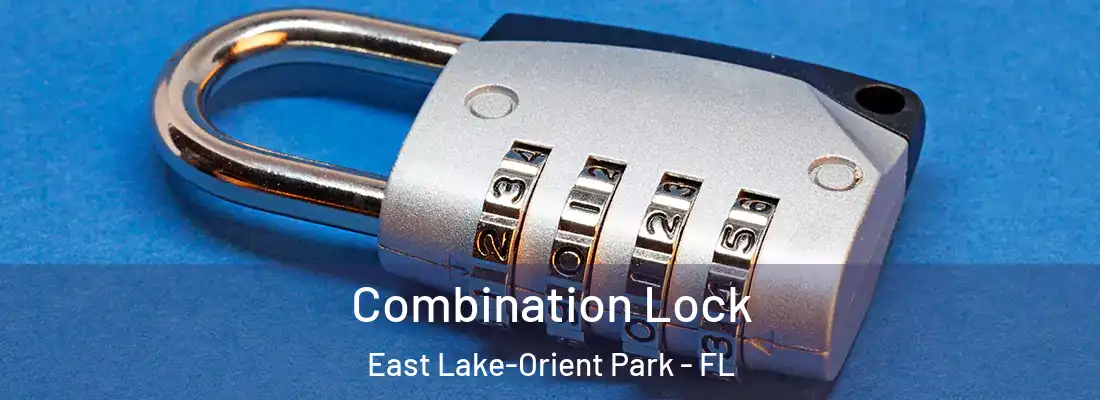 Combination Lock East Lake-Orient Park - FL