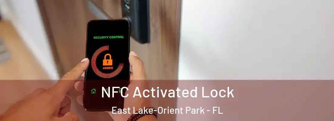 NFC Activated Lock East Lake-Orient Park - FL