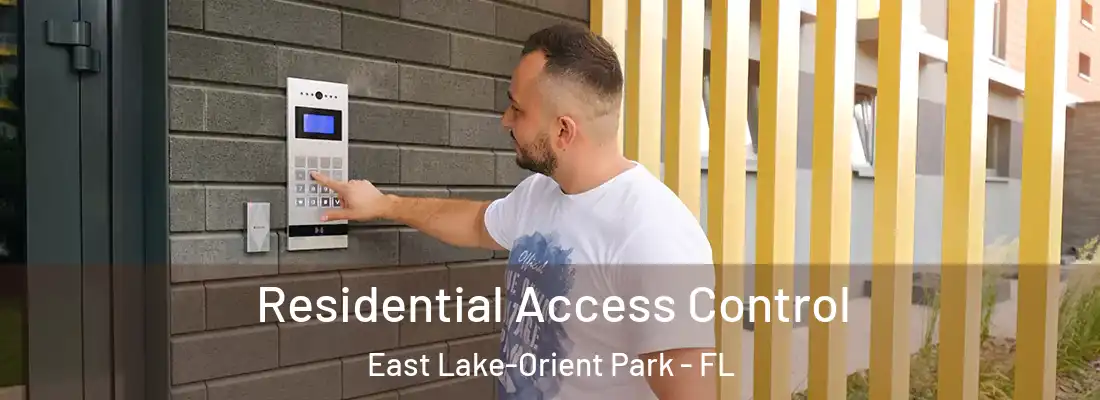 Residential Access Control East Lake-Orient Park - FL