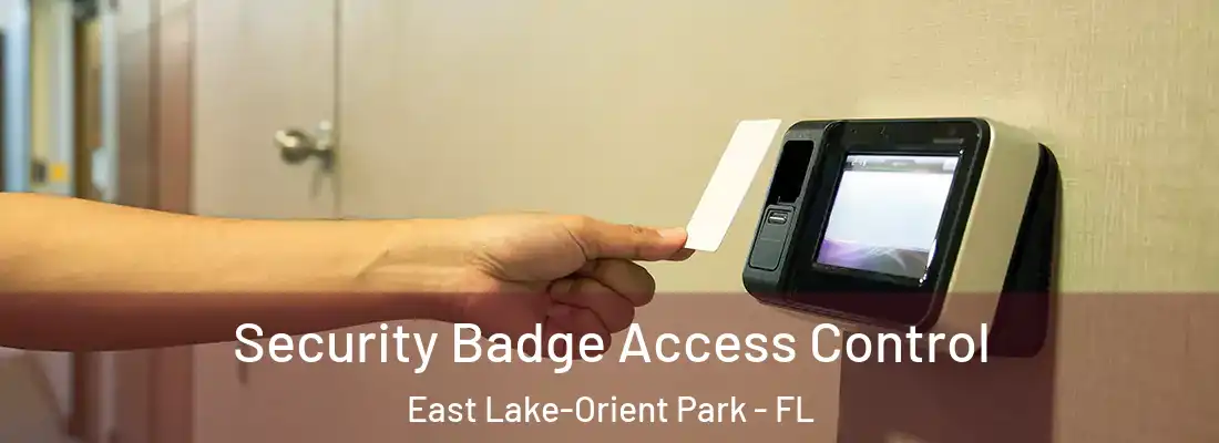 Security Badge Access Control East Lake-Orient Park - FL