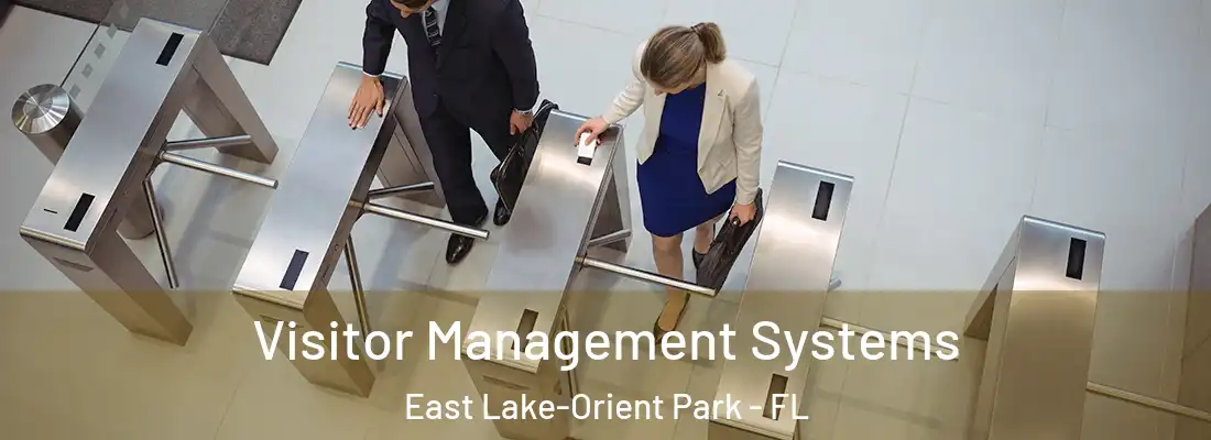 Visitor Management Systems East Lake-Orient Park - FL